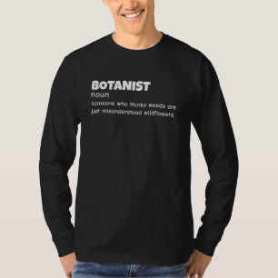 Witty Botanist Meaning Long Sleeve T-Shirt