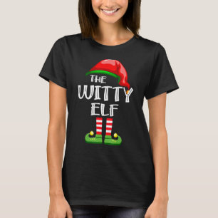 Witty Elf Funny Family Christmas Pajama Elf Costum T-Shirt