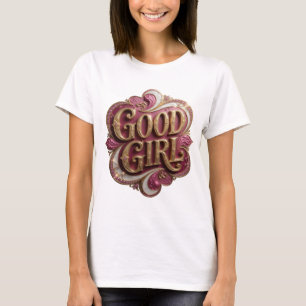 Witty Gold GOOD GIRL Design T-Shirt