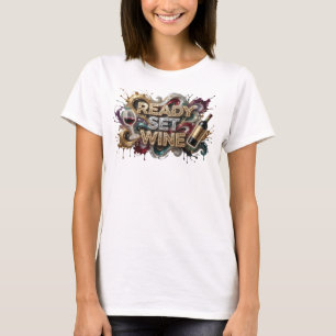 Witty Orange READY SET WINE Wearable Art T-Shirt