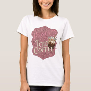 Witty Pink POWERED BY ICED COFFEE Custom Design T-Shirt