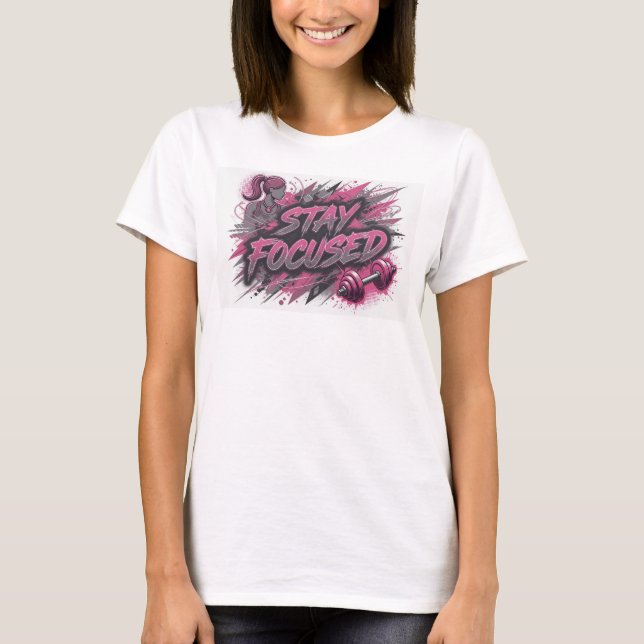 Witty Pink STAY FOCUSED Quote Shirt (Front)