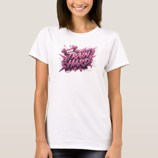Witty Pink TRAIN HARD Tee (Front)