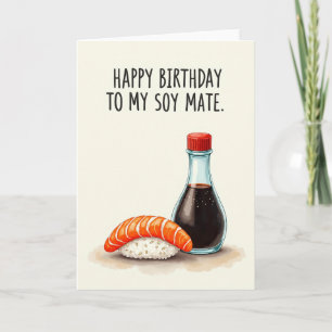 Witty Soy Mate Birthday Card