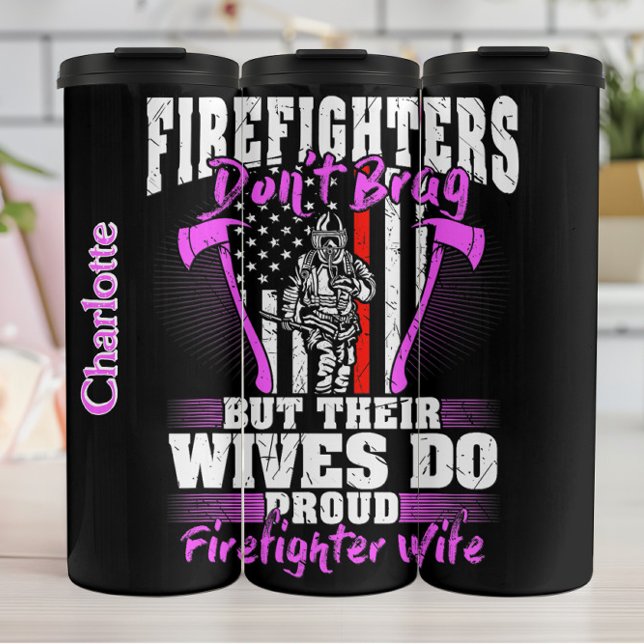 Wives Brag Proud Firefighter Wife Thermal Tumbler (Creator Uploaded)