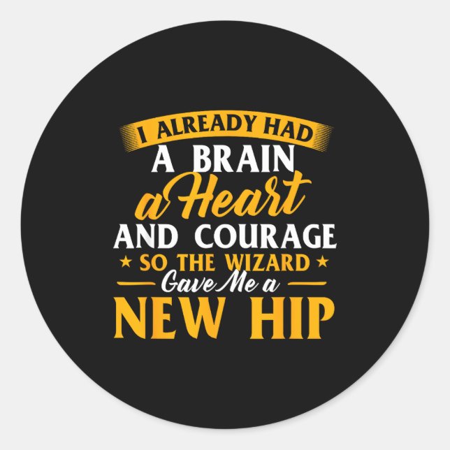 Wizard gave a new hip - hip replacement surgery classic round sticker (Front)