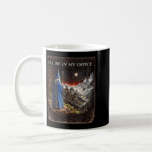 Wizard Ill Be In Office Funny Wizard Sodasy Magic Coffee Mug