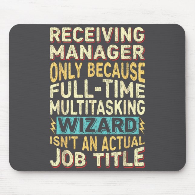 Wizard Job Title Quote - Funny Receiving Manager  Mouse Mat (Front)