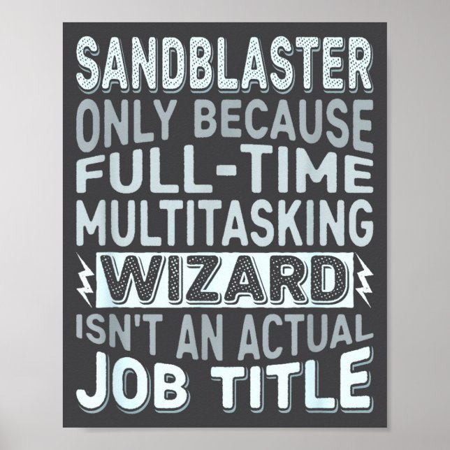 Wizard Job Title Quote - Funny Sandblaster  Poster (Front)