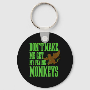 Wizard Of Oz Wicked Witch Get My Flying Monkeys Key Ring