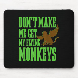 Wizard Of Oz Wicked Witch Get My Flying Monkeys Mouse Mat