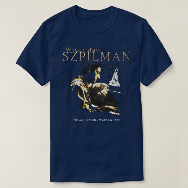 Wladyslaw Szpilman Pianist T-Shirt (Design Front)