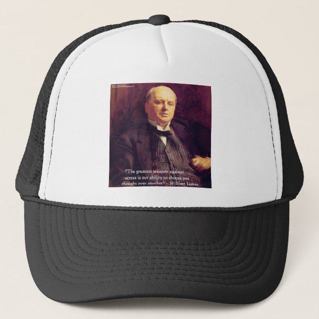 Wm James "Curing Stress" Wisdom Quote Gifts Trucker Hat (Front)