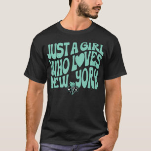 Wnba Just A Girl Who Loves New York Liberty T-Shirt