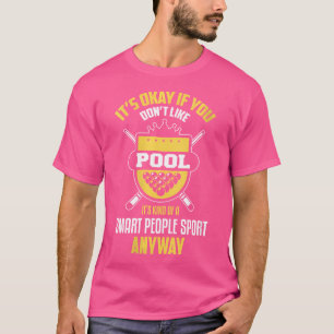 Wo Billiards Funny Sport Billiards Player Pool Pla T-Shirt