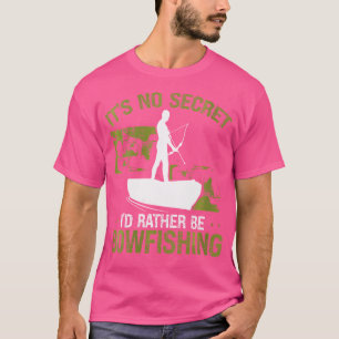 Wo Bowfishing Arrow Tips Bow Fishing Setup Bowfish T-Shirt