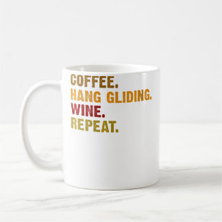 Wo Coffee Hang Gliding Wine Repeat Coffee Mug