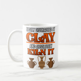 Wo Easily Distracted By Pottery Clay Artist Cerami Coffee Mug