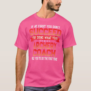 Wo Fun Archery Coach Funny Coaches Quote T-Shirt