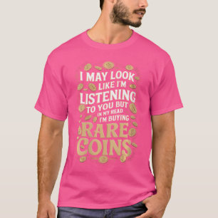 Wo Funny Coin Collecting Humour For A Numismatist T-Shirt
