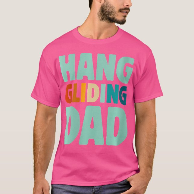 Wo Hang Gliding Dad T-Shirt (Front)