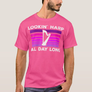 Wo Harp Musician Looking Harp Musical Harpist Orch T-Shirt