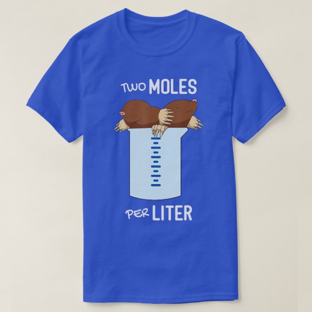 wo Moles Per Litre  Measurement Funny Chemistry Sc T-Shirt (Design Front)