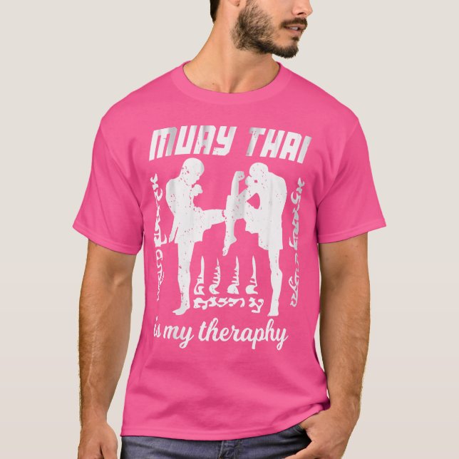 Wo Muay Thai Is My Therapy Muay Thai T-Shirt (Front)