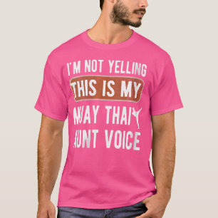 Wo My Muay Thai Aunt Voice Muay Thai Auntie T-Shirt