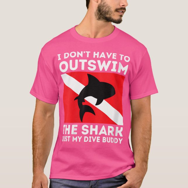 Wo Outswim My Dive Buddy Funny Shark Scuba Diving  T-Shirt (Front)
