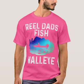 Wo Reel Dads Fish Walleye Funny Fishing Freshwater T-Shirt