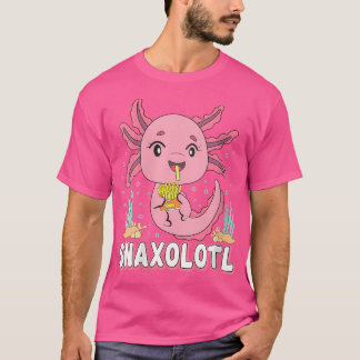 Wo Snaxolotl Cute Axolotl French Fries Food Lover T-Shirt