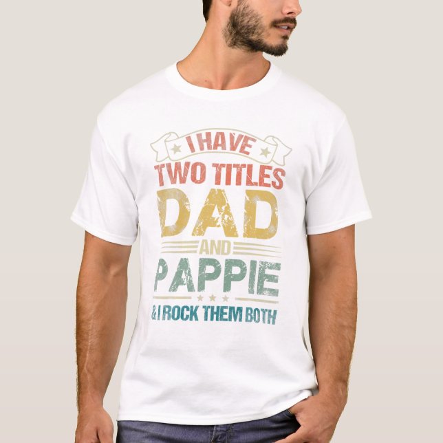 wo Titles Dad And Pappie T-Shirt (Front)