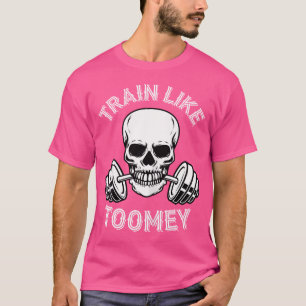 Wo Train Like Toomey Wod Games Workout Barbell T-Shirt