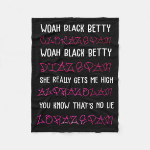 Woah Black Betty Clonazepam Woah Black Betty Diaze Fleece Blanket