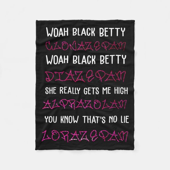 Woah Black Betty Clonazepam Woah Black Betty Diaze Fleece Blanket (Front)