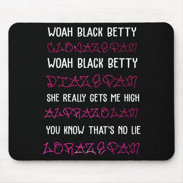 Woah Black Betty Clonazepam Woah Black Betty Diaze Mouse Mat (Front)
