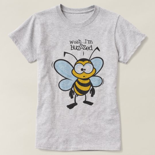 Woah - I'm Buzzed (Buzzzed) T-Shirt