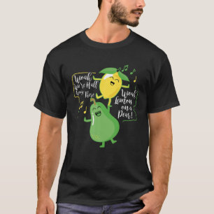 Woah We're Half Way There Woah Lemon On A Pear T-Shirt