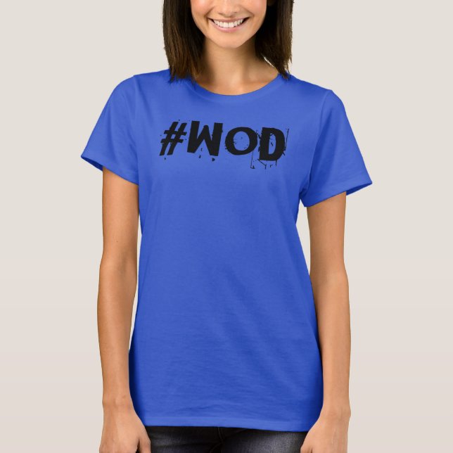 WOD hashtag tshirt (Front)