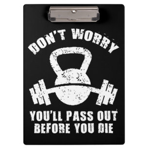 WOD Humour - Pass Out Before You Die. Funny Fitnes Clipboard