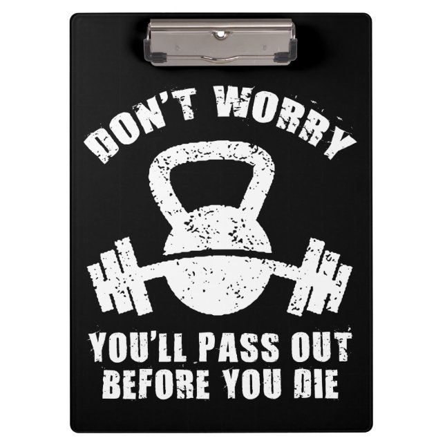 WOD Humour - Pass Out Before You Die. Funny Fitnes Clipboard (Front)