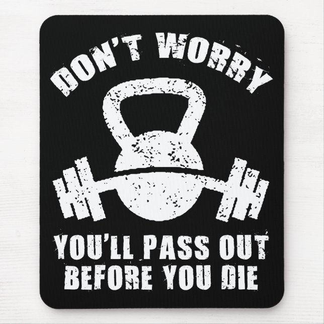 WOD Humour - Pass Out Before You Die. Funny Fitnes Mouse Mat (Front)