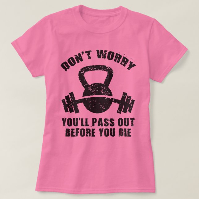 WOD Humour - Pass Out Before You Die. Funny Fitnes T-Shirt (Design Front)