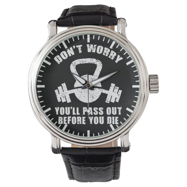 WOD Humour - Pass Out Before You Die. Funny Fitnes Watch (Front)