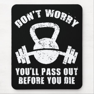 WOD Humour - Pass Out Before You Die. Funny Mouse Mat