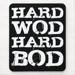 WOD Motivation - Hard WOD, Hard Bod Mouse Mat