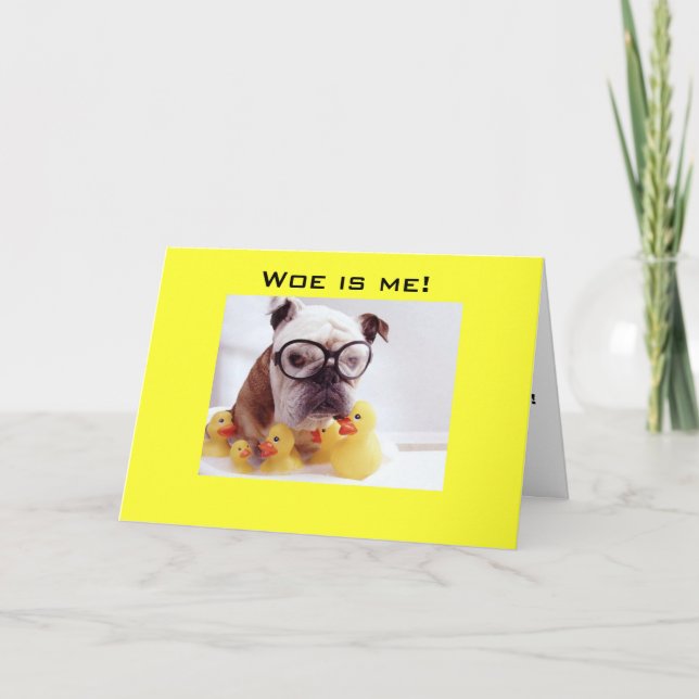 WOE IS ME-YOU ARE "40" CARD (Front)