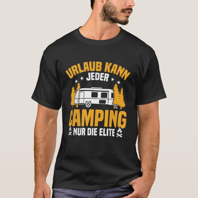 wohnmobil urlaub kann jeder camping die elite T-Shirt (Front)