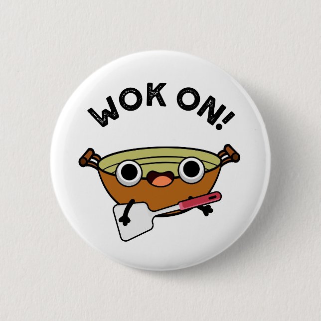 Wok On Funny Chinese Rock Pun  6 Cm Round Badge (Front)